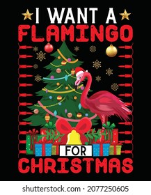 I Want A Flamingo For Christmas Christmas T-shirt Design