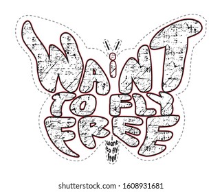 I want to fly free typography for print t shirt 
