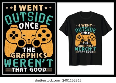 I Want Outside Once The Graphics Typography Vector T-shirt Design