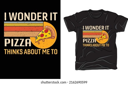 I want pizza print, vintag design and typography vector, illustration design 