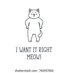 I want it right meow! Doodle vector illustration of demanding white cat