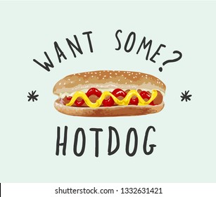 want some hotdog slogan with hotdog illustration