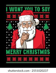 I want You To Say Merry Christmas Ugly Sweater Design