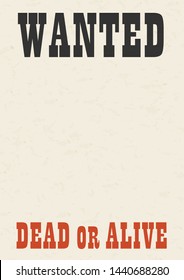 Wanted dead or alive poster with textured gray paper background