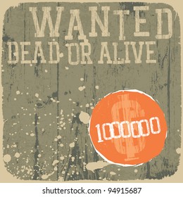 Wanted! Dead or Alive. Retro styled background.