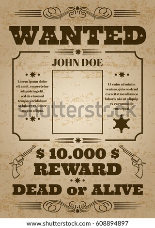 Wanted dead or alive western old vintage vector poster with distressed texture. Wanted banner grunge, reward money and template wanted poster illustration