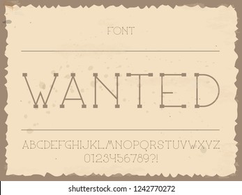 Wanted font. Vector alphabet letters and numbers. Typeface design. 