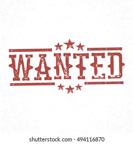 Wanted grunge rubber stamp. Western old grunge styled