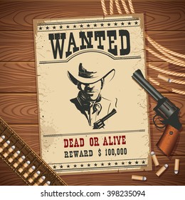Wanted Poster With Cowboy Vintage Western Pistol And Cowboy Lasso.Vector Old Paper On Wood Table