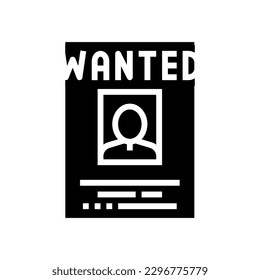 wanted poster crime glyph icon vector. wanted poster crime sign. isolated symbol illustration