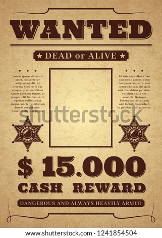 Wanted poster. Old distressed western criminal background. Dead or alive wanted vector template