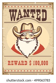 Wanted Poster Santa Claus In Cowboy Hat On Old Paper.Western Western Card