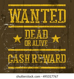 "Wanted" poster. Wild West Design template. Wanted sign on wooden texture. Grunge styled. Retro looks.