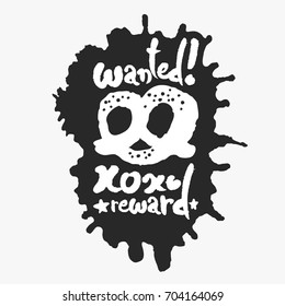 Wanted Pretzel Reward. Hand written calligraphy phrase in an ink blot. White on black. Clipping paths included.