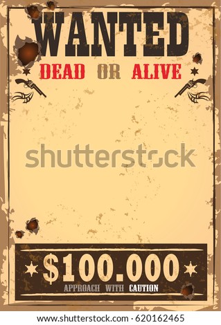 Wanted sign on old paper, wild west or western aged banner, sheriff or cowboy reward parchment with guns, revolvers or pistol and hat. American blank torn poster with holes from gunshot. Bounty theme