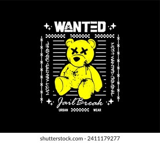 wanted slogan with bear doll vector illustration, design graphic for streetwear and urban style t shirt design, hoodie, etc