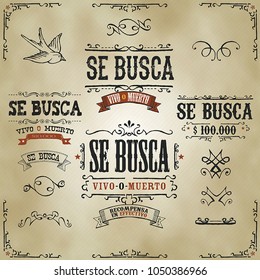 Wanted Vintage Western Banners/
Illustration of a set of hand drawn vintage old wanted, se busca vivo o muerto in spanish language, western movie placard banners, with floral patterns and ribbons