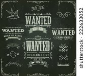 Wanted Vintage Western Banners On Chalkboard/ Illustration of a set of hand drawn vintage old wanted, dead or alive, reward western movie placard banners, with floral patterns on slate background