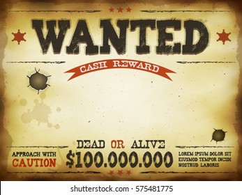 Wanted Vintage Western Poster/
Illustration of a vintage old wanted horizontal placard poster, with dead or alive inscription, one hundred billion dollars cash reward as in far west and western movies