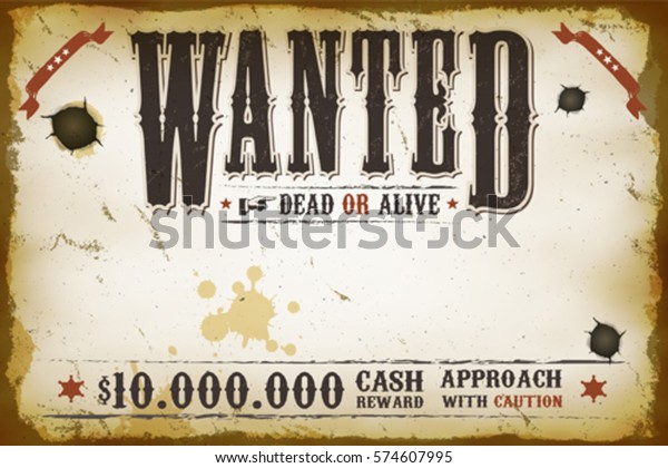 Wanted\
Vintage Western Poster/\
Illustration of a vintage old horizontal\
wanted placard poster template, with dead or alive inscription,\
cash reward like in far west and western\
movies