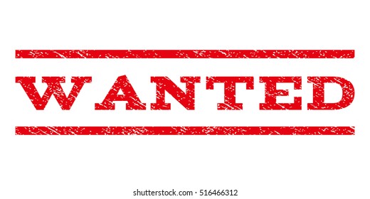 Wanted watermark stamp. Text tag between parallel lines with grunge design style. Rubber seal stamp with dust texture. Vector red color ink imprint on a white background.
