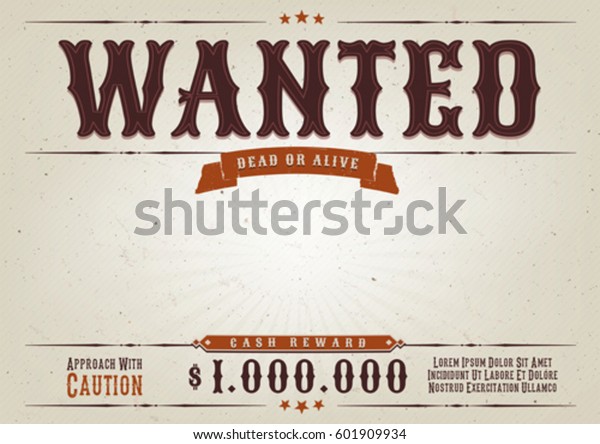 Wanted Western Movie\
Poster/\
Illustration of a vintage old elegant wanted placard\
poster template, with dead or alive mention, one million cash\
reward and grunge\
texture