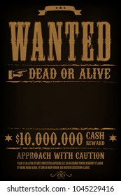 Wanted Western Poster Background/
Illustration of a vintage old wanted placard poster template, with dead or alive inscription, cash reward as in far west and western movies, on black background