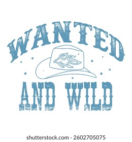 WANTED AND WILD-Western Cow Girl T-shirt Design
