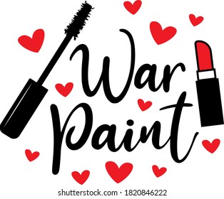 War Paint quote. Makeup tool