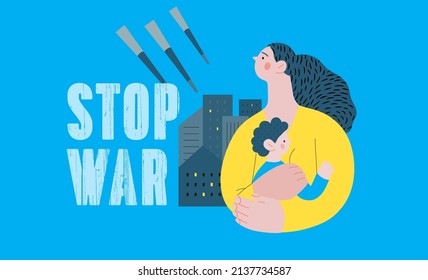 War and peace - Stop war -modern flat vector concept digital illustration of young mother holding a child and shells bombing houses on the background, Ukranian flag colored. Creative anti-war poster.