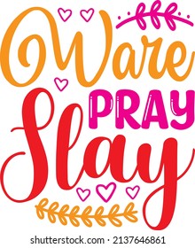 ware pray slay t-shirt design ,vector file.