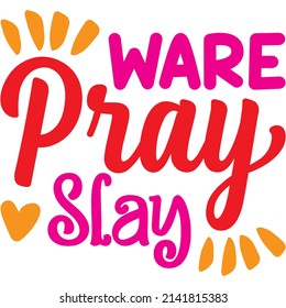 ware pray slay t-shirt design ,vector file.