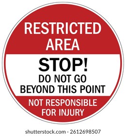 Warehouse warning sign and labels restricted area do not go beyond this point