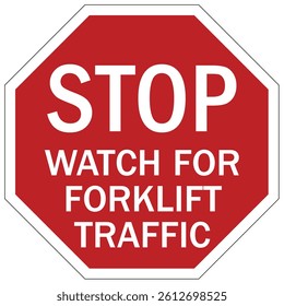 Warehouse warning sign and labels watch out for forklift traffic