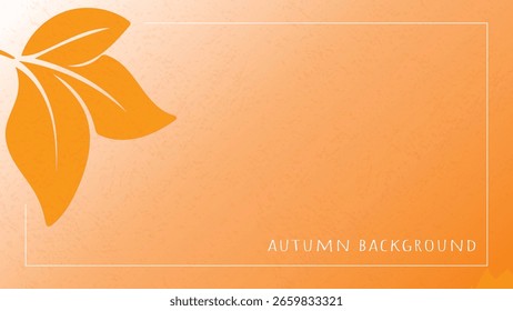Warm autumn texture background with leaf. Colorful fall mood template. Banner, flyer, postcard, booklet mockup, vector graphic