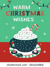 Warm Christmas wishes typography vector poster. Winter hot drink cocoa cup cartoon background. Christmas eve fancy hand drawn lettering. Winter holiday seasonal warm cocoa greeting card illustration