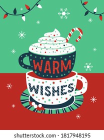 Warm Christmas wishes typography vector poster. Winter hot drink cocoa cup cartoon background. Christmas eve fancy hand drawn lettering. Winter holiday seasonal warm cocoa greeting card illustration