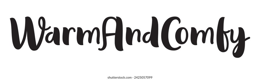 warm and comfy text on white background.