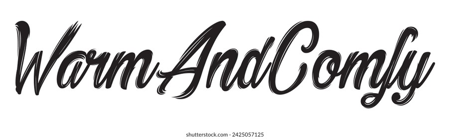 warm and comfy text on white background.