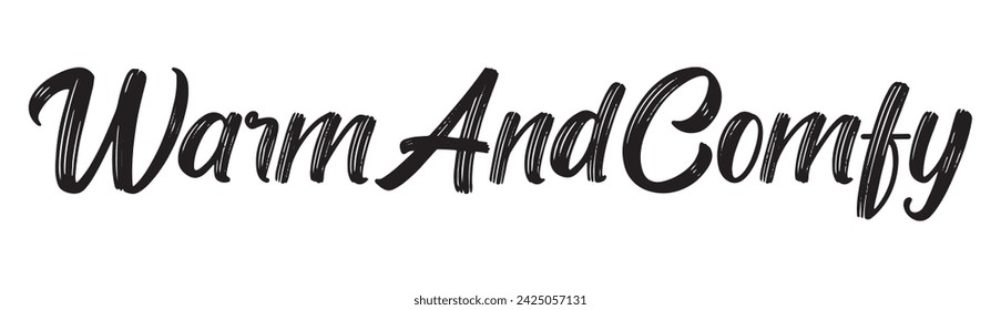 warm and comfy text on white background.