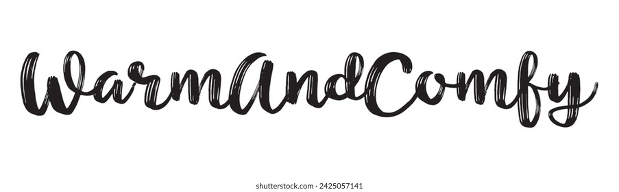 warm and comfy text on white background.