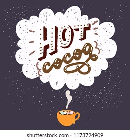 Warm and cozy autumn illustration and “Hot Cocoa” hand lettering. Cute card with doodle cup of hot chocolate with marshmallows and steam above.