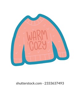 Warm and cozy. Decorative design composition with fall lettering and seasonal elements. Hand drawn phrase in sweater.