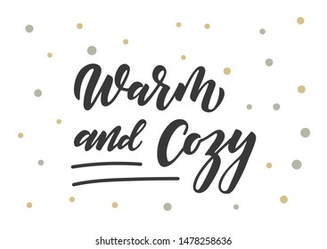 Warm and cozy hand drawn lettering. Template for logo, banner, poster, flyer, greeting card, web design, print design. Vector illustration.