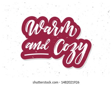 Warm and cozy hand drawn lettering. Template for logo, banner, poster, flyer, greeting card, web design, print design. Vector illustration.