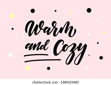 Warm and cozy hand drawn lettering. Template for logo, banner, poster, flyer, greeting card, web design, print design. Vector illustration.