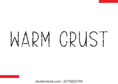 Warm Crust pizza quotes  typography text