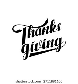 A warm and festive “Thanksgiving” typography design celebrating gratitude, autumn vibes, and togetherness. Perfect for holiday cards, social media posts, invitations, decorations, and seasonal artwork