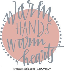 Warm hands, warm hearts