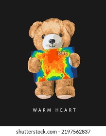 warm heart slogan with cute bear doll in thermal cemara view vector illustration on black background